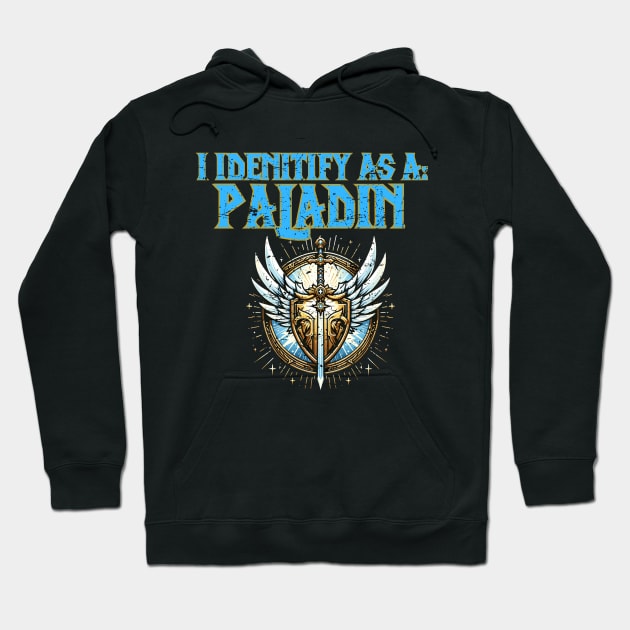 I identify As A Paladin Hoodie by HUNTINGisLIFE